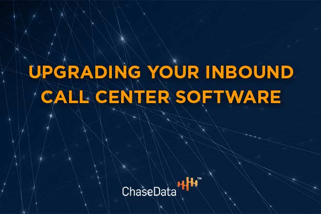 Upgrading Your Inbound Call Center Software